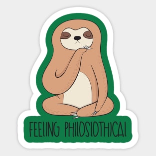 Feeling Philoslothical - Sloth Sticker